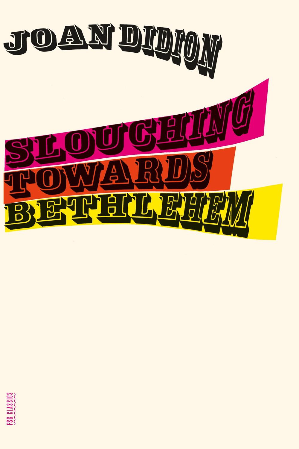 Cover: 9780374531386 | Slouching Towards Bethlehem | Essays | Joan Didion | Taschenbuch