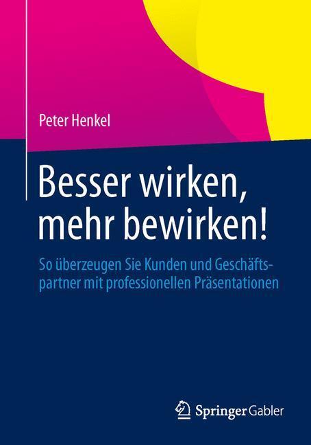 Cover: 9783658049638 | Besser wirken, mehr bewirken! | Peter Henkel | Taschenbuch