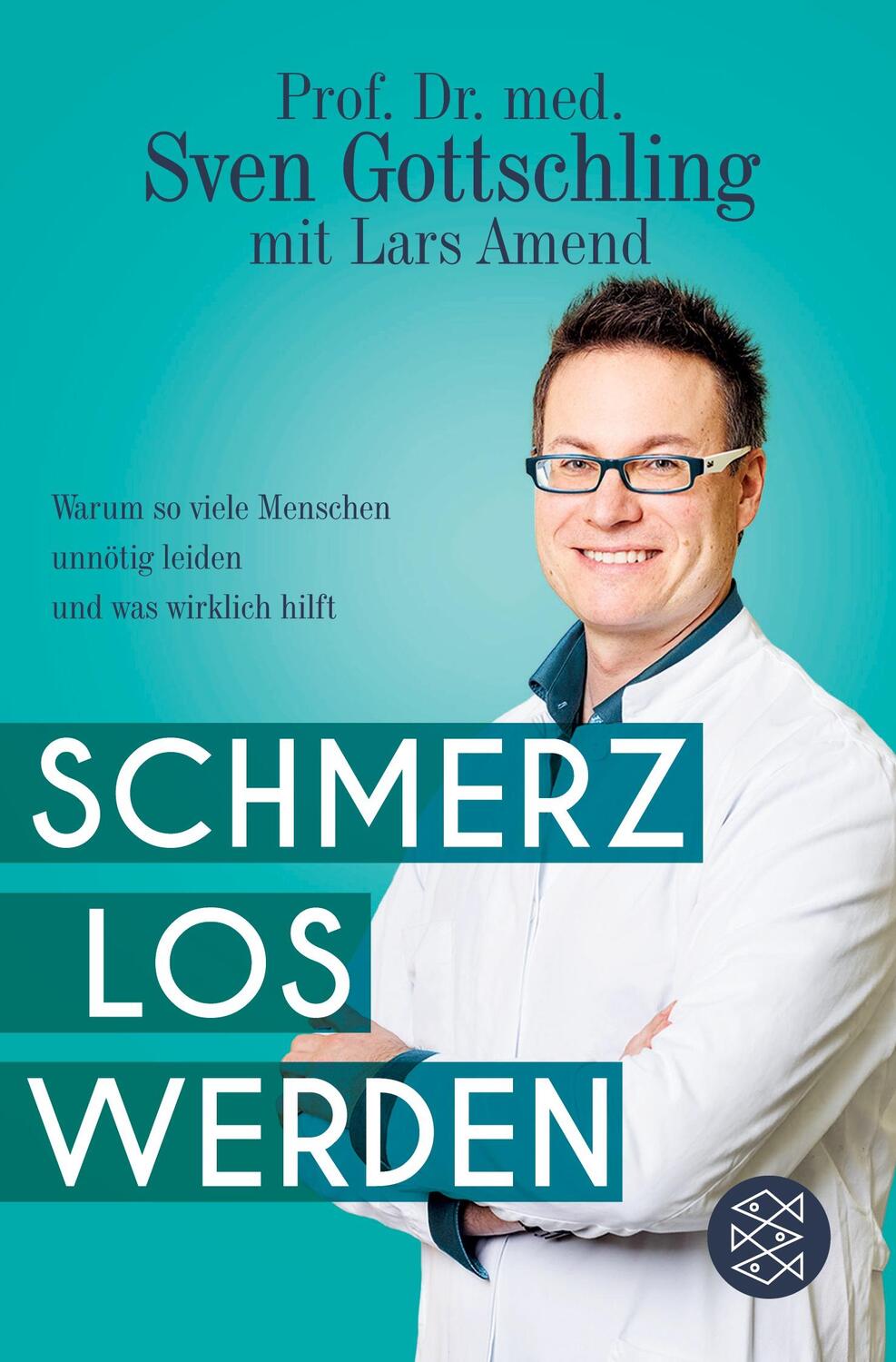 Cover: 9783596299232 | Schmerz Los Werden | Lars Amend (u. a.) | Taschenbuch | Paperback