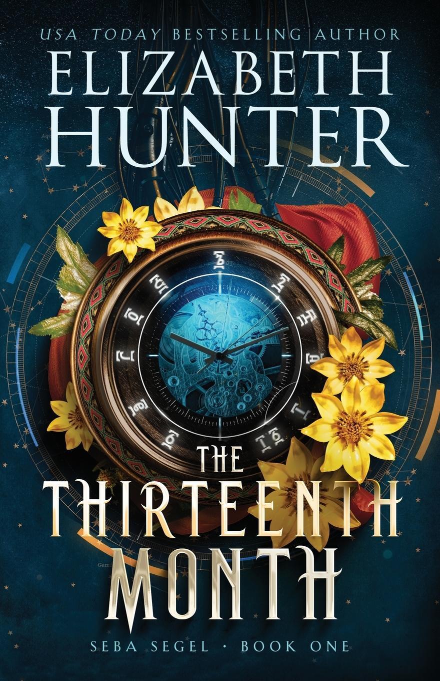Cover: 9781959590187 | The Thirteenth Month | A Time Travel Fantasy | Elizabeth Hunter | Buch