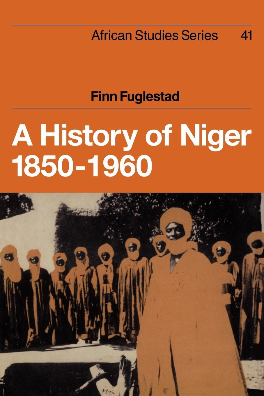 Cover: 9780521101394 | A History of Niger 1850 1960 | Finn Fuglestad | Taschenbuch | Englisch