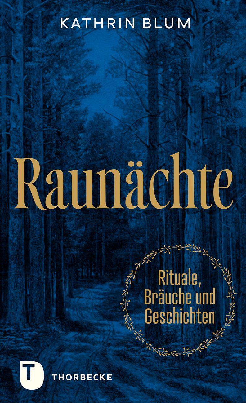 Cover: 9783799520836 | Raunächte | Rituale, Bräuche und Geschichten | Kathrin Blum | Buch