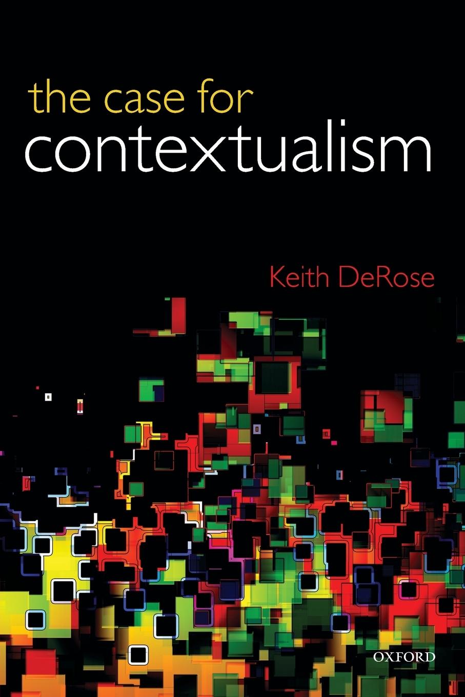 Cover: 9780199692255 | Case for Contextualism, Volume 1 | Knowledge, Skepticism, and Context