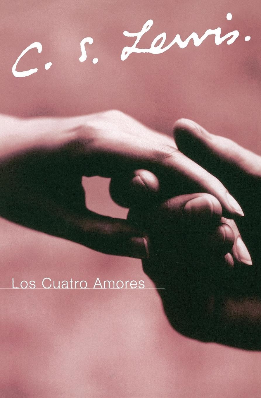Cover: 9780061140051 | Los Cuatro Amores | C. S. Lewis | Taschenbuch | Paperback | Spanisch