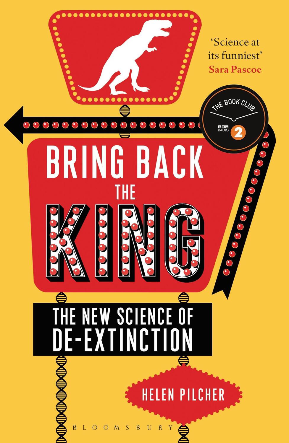 Cover: 9781472912275 | Bring Back the King | The New Science of De-extinction | Helen Pilcher