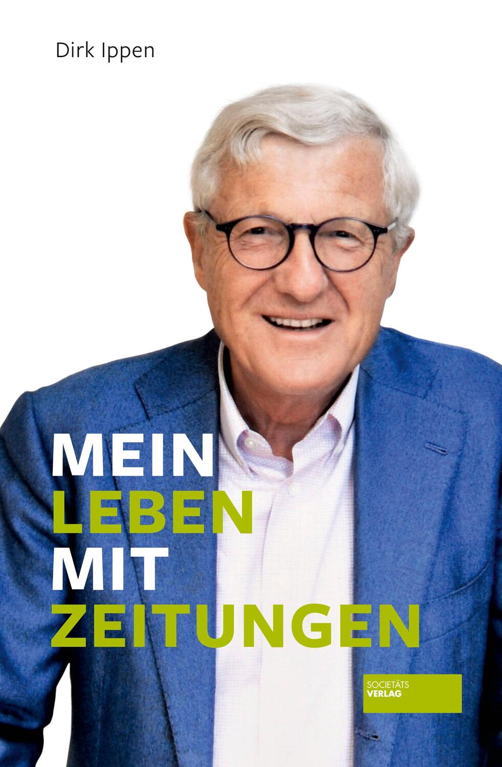 Cover: 9783955423681 | Mein Leben mit Zeitungen | Dirk Ippen | Buch | Deutsch | 2019