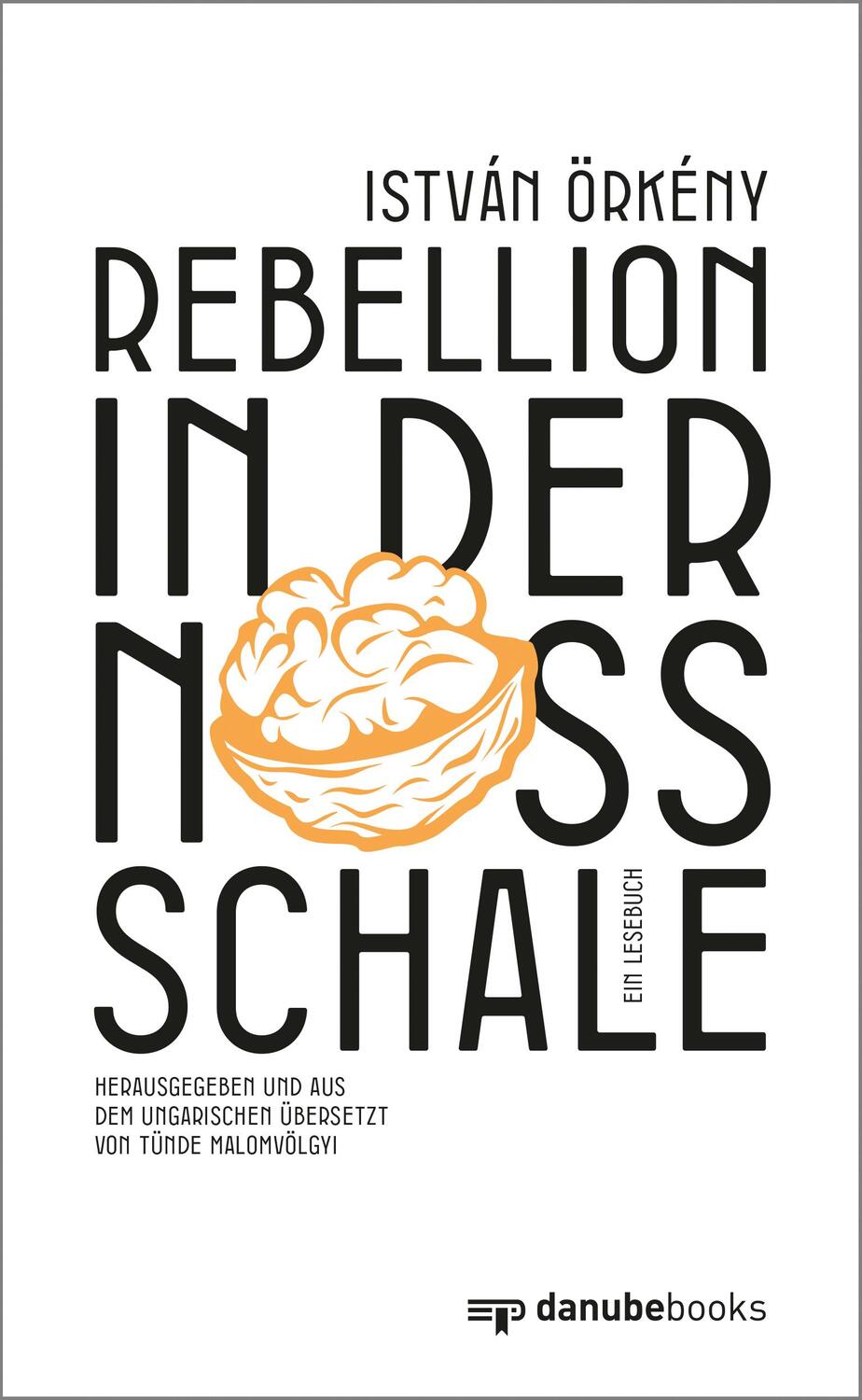 Cover: 9783946046349 | Rebellion in der Nussschale | István Örkény | Buch | 200 S. | Deutsch