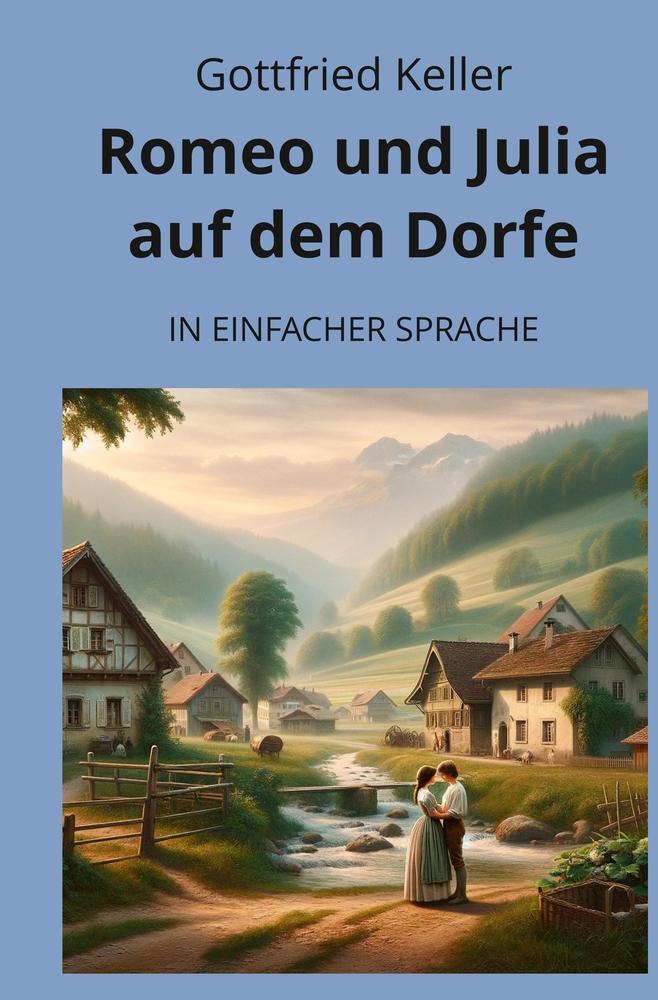 Cover: 9783759235626 | Romeo und Julia auf dem Dorfe: In Einfacher Sprache | Gottfried Keller