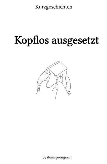 Cover: 9783748530794 | Kopflos ausgesetzt | Kurzgeschichten | Sarah Bido | Taschenbuch | 2019