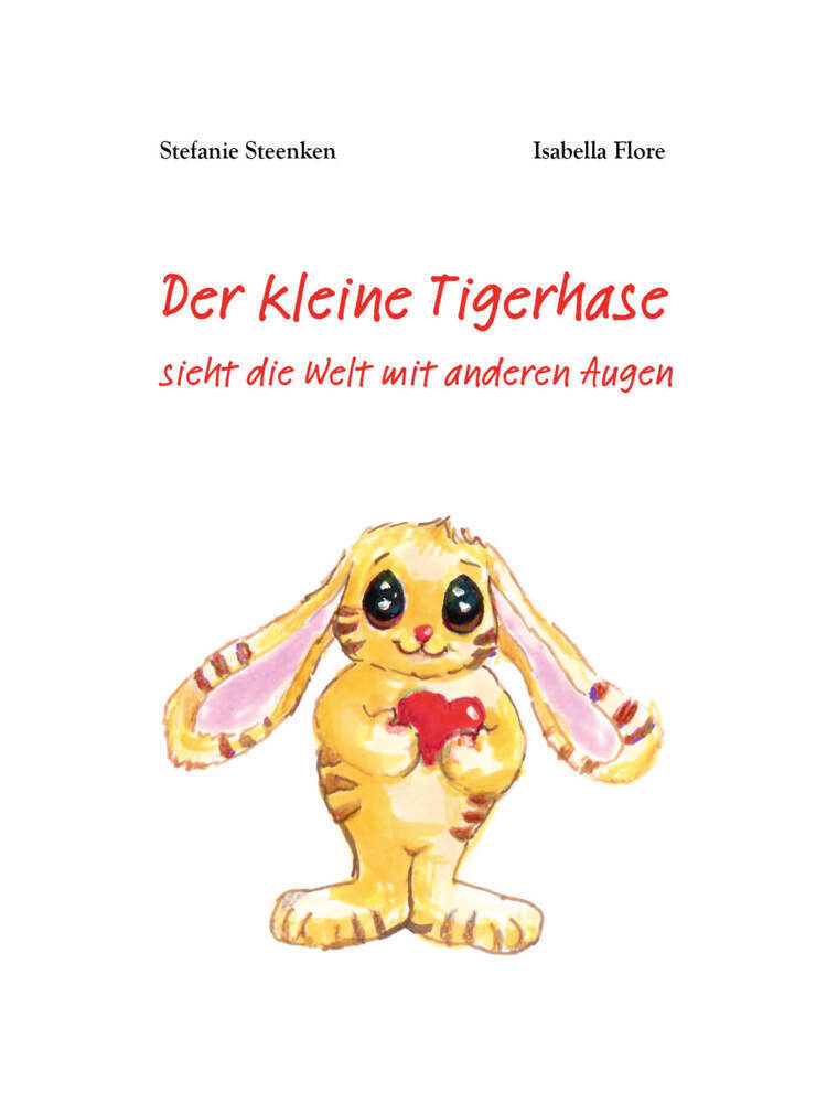 Bild: 9783969668214 | Der kleine Tigerhase sieht die Welt mit anderen Augen | Steenken