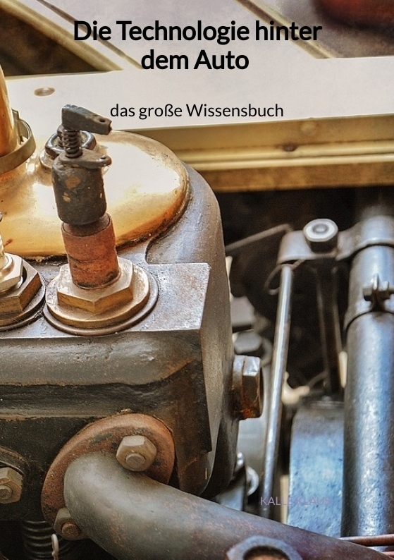 Cover: 9783347941403 | Die Technologie hinter dem Auto - das große Wissensbuch | Kalle Klaus