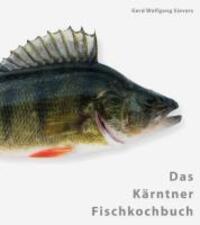 Cover: 9783708403779 | Das Kärntner Fischkochbuch | Gerd W Sievers | Buch | 288 S. | Deutsch