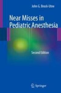 Cover: 9781461470397 | Near Misses in Pediatric Anesthesia | John G. Brock-Utne | Taschenbuch