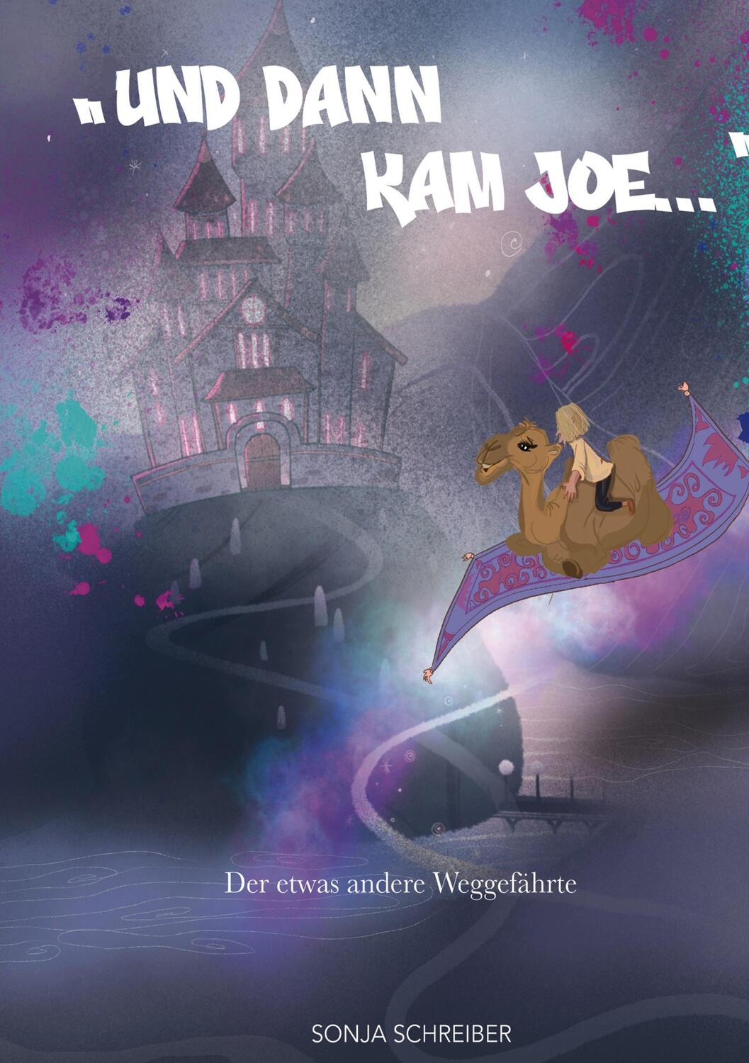 Cover: 9783758317033 | "UND DANN KAM JOE..." | Der etwas andere Weggefährte | Sonja Schreiber