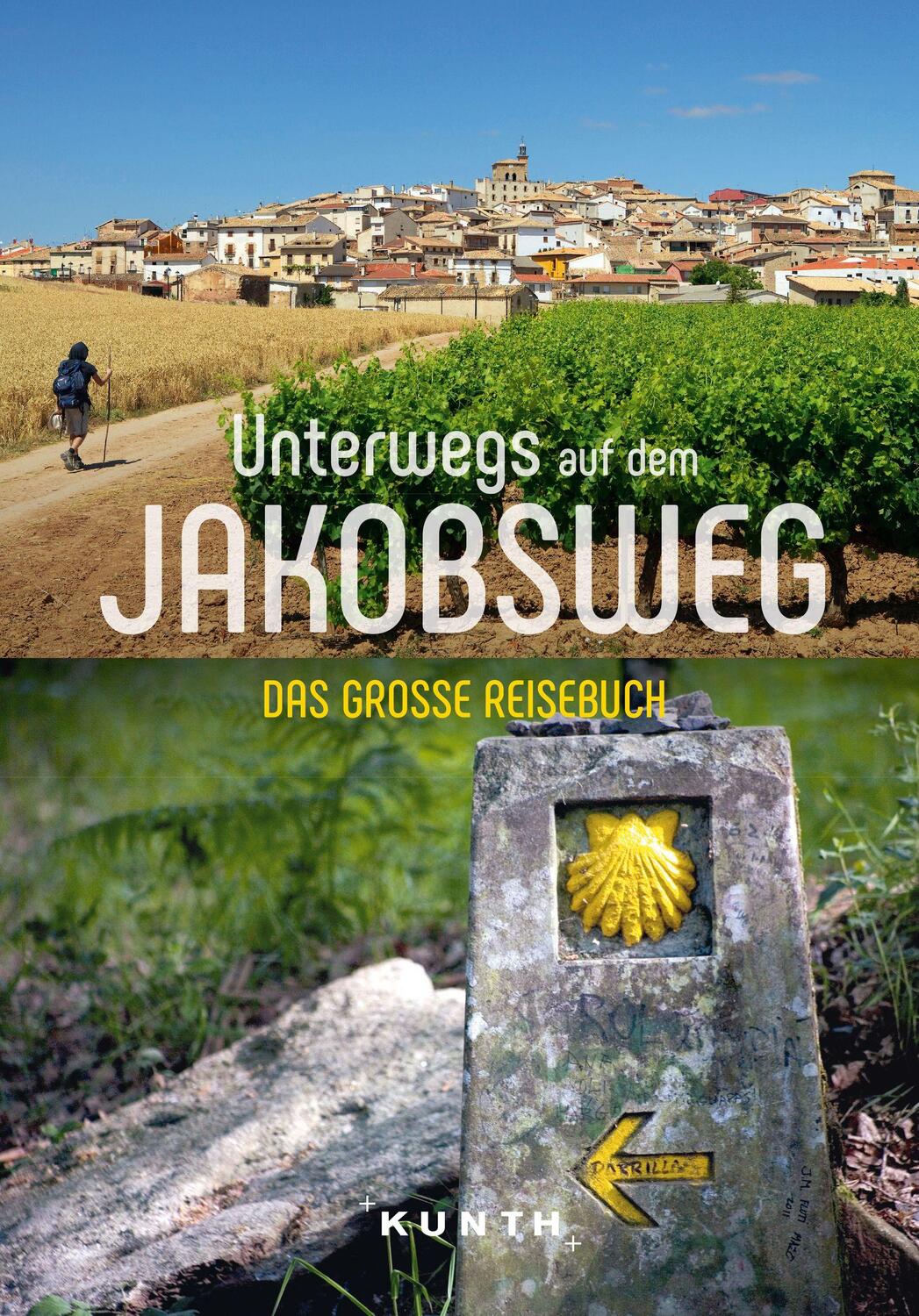 Cover: 9783969650899 | KUNTH Unterwegs auf dem Jakobsweg | Das große Reisebuch | Lipps | Buch