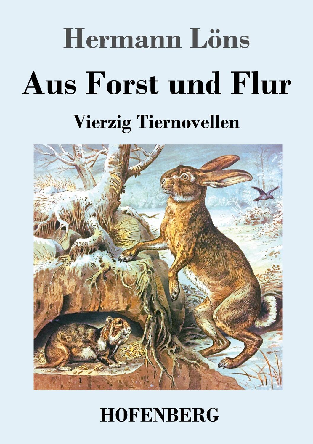 Cover: 9783743744905 | Aus Forst und Flur | Vierzig Tiernovellen | Hermann Löns | Taschenbuch