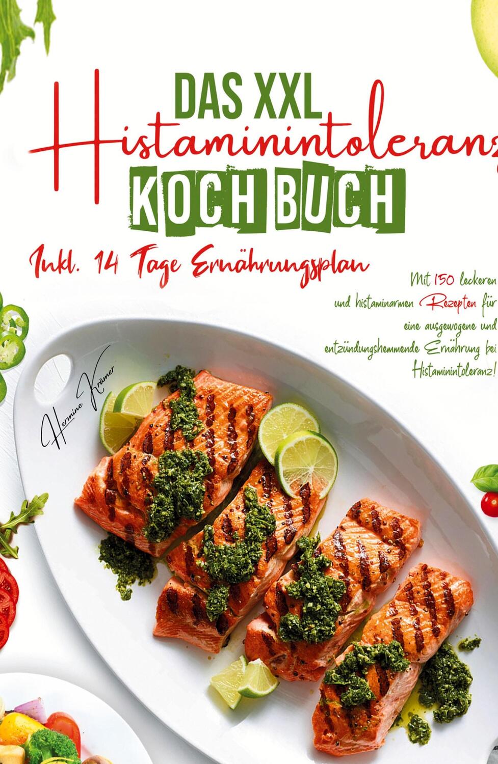 Cover: 9783347782709 | Das XXL Histaminintoleranz Kochbuch - Mit 150 leckeren und...