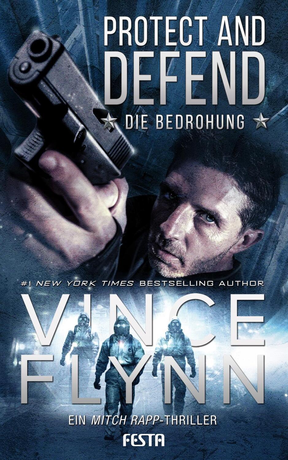 Cover: 9783986760021 | Protect and Defend - Die Bedrohung | Ein Mitch Rapp Thriller | Flynn
