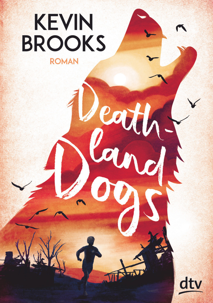 Cover: 9783423762366 | Deathland Dogs | Roman | Kevin Brooks | Buch | 2019 | DTV