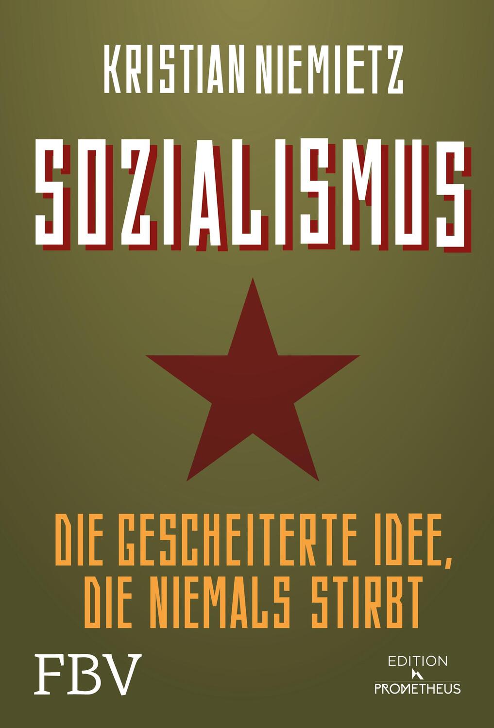 Cover: 9783959724401 | Sozialismus | Die gescheiterte Idee, die niemals stirbt | Niemietz