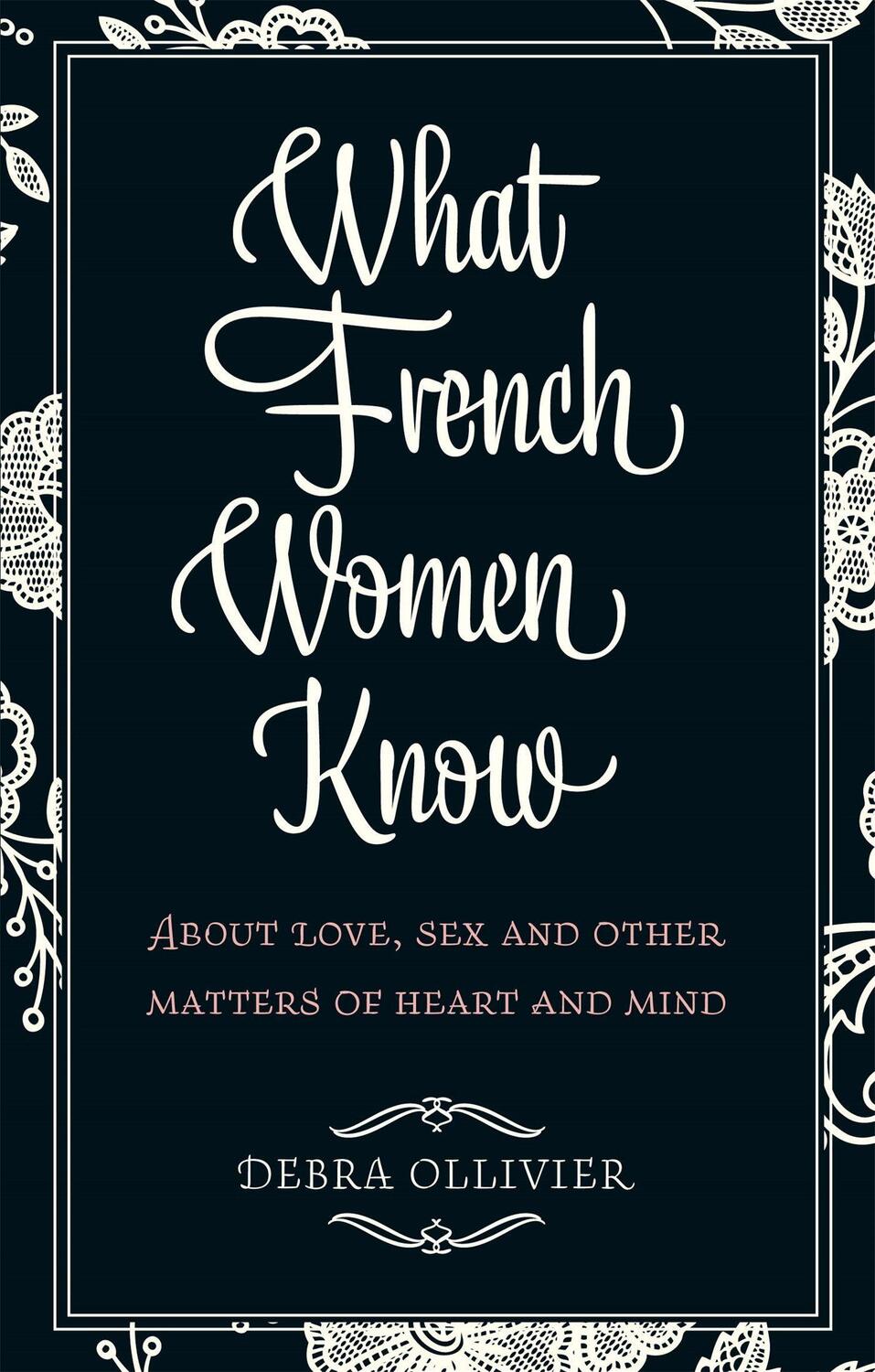 Cover: 9780749952341 | What French Women Know | Debra Ollivier | Taschenbuch | Englisch