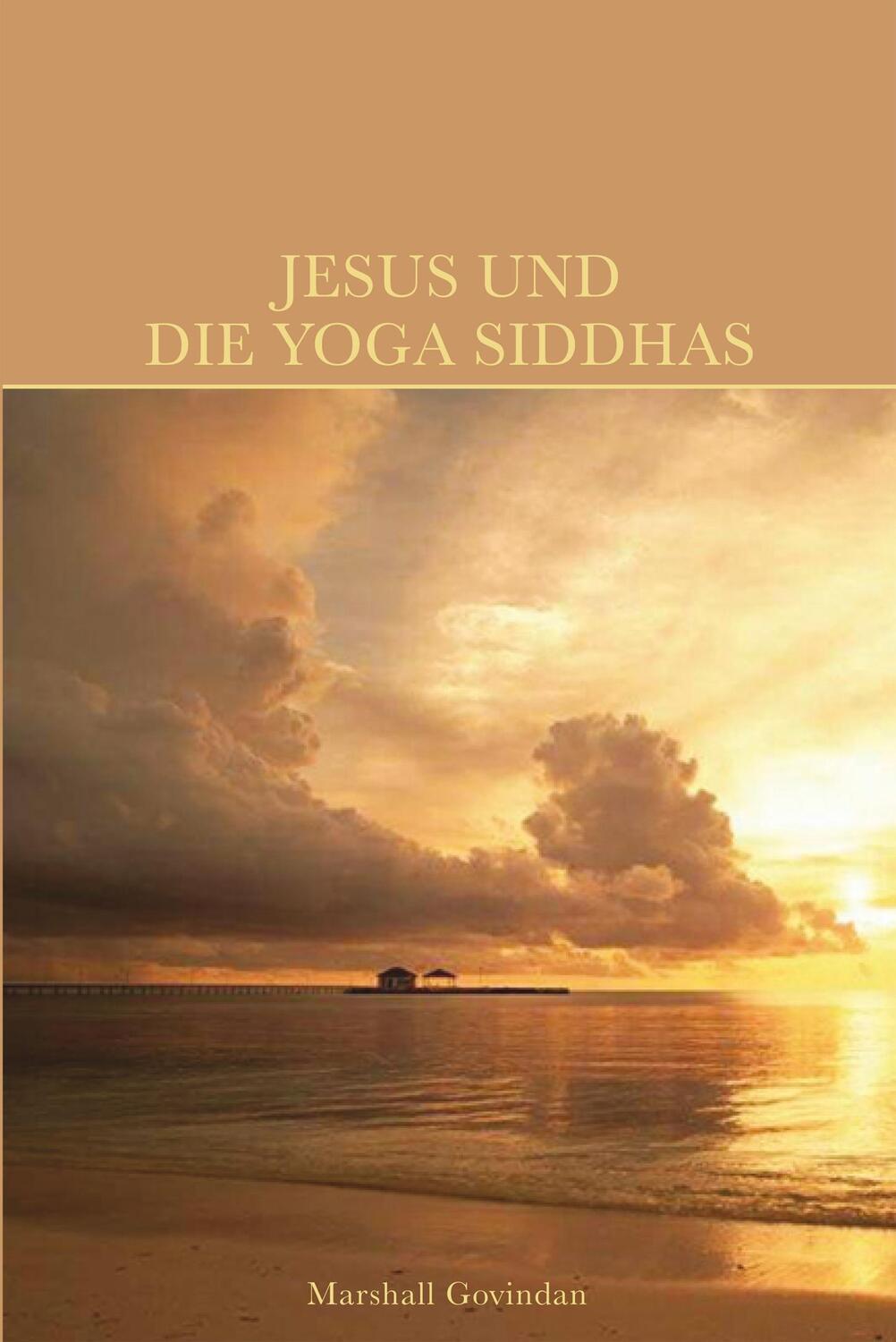 Cover: 9781895383584 | Jesus und die Yoga Siddhas | Marshall Govindan | Taschenbuch | Deutsch