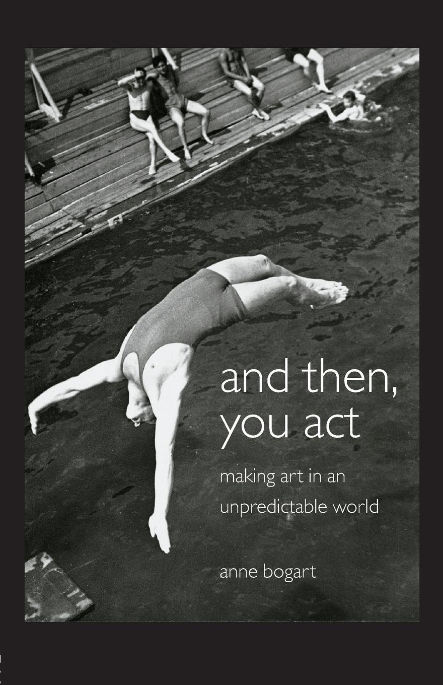 Cover: 9780415411424 | And Then, You Act | Making Art in an Unpredictable World | Anne Bogart