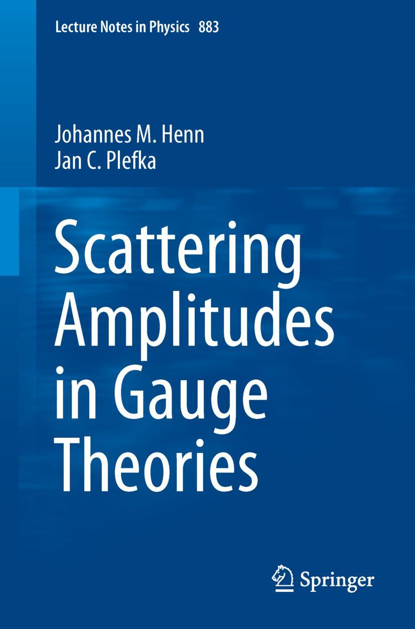 Cover: 9783642540219 | Scattering Amplitudes in Gauge Theories | Jan C. Plefka (u. a.) | Buch