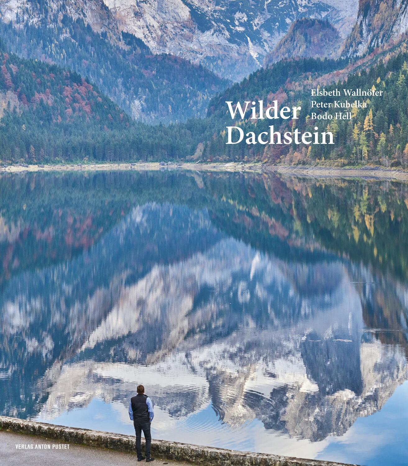 Cover: 9783702508890 | Wilder Dachstein | Bodo Hell (u. a.) | Buch | 194 S. | Deutsch | 2018