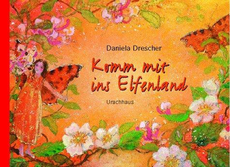 Cover: 9783825174545 | Komm mit ins Elfenland | Daniela Drescher | Buch | Deutsch | 2014