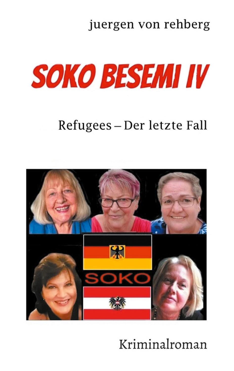 Cover: 9783758314339 | SOKO Besemi IV | Refugees - Der letzte Fall | Juergen von Rehberg
