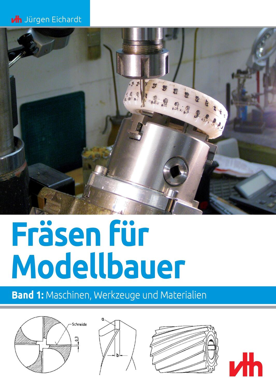Cover: 9783881807173 | Fräsen für Modellbauer 1 | Maschinen, Werkzeuge und Materialien | Buch