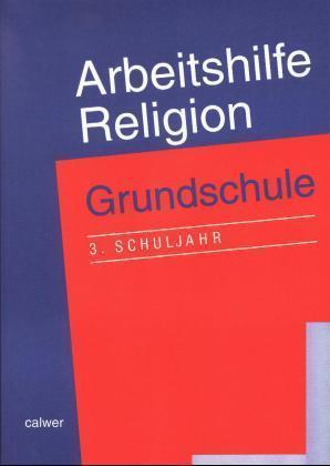 Cover: 9783766834300 | Arbeitshilfe Religion, Grundschule 3. Schuljahr | Taschenbuch | 320 S.