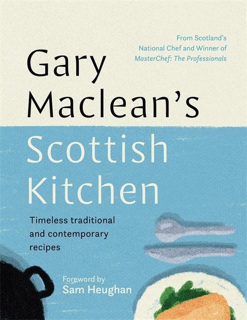 Cover: 9781785303890 | Gary Maclean's Scottish Kitchen | Gary Maclean | Buch | 278 S. | 2022