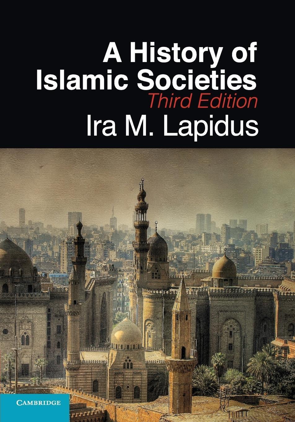 Cover: 9780521732970 | A History of Islamic Societies | Ira M. Lapidus | Taschenbuch | 2015