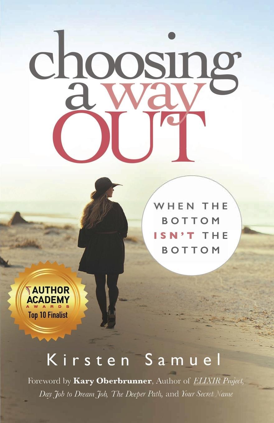 Cover: 9781946114488 | Choosing A Way Out | When the Bottom Isn't the Bottom | Kirsten Samuel