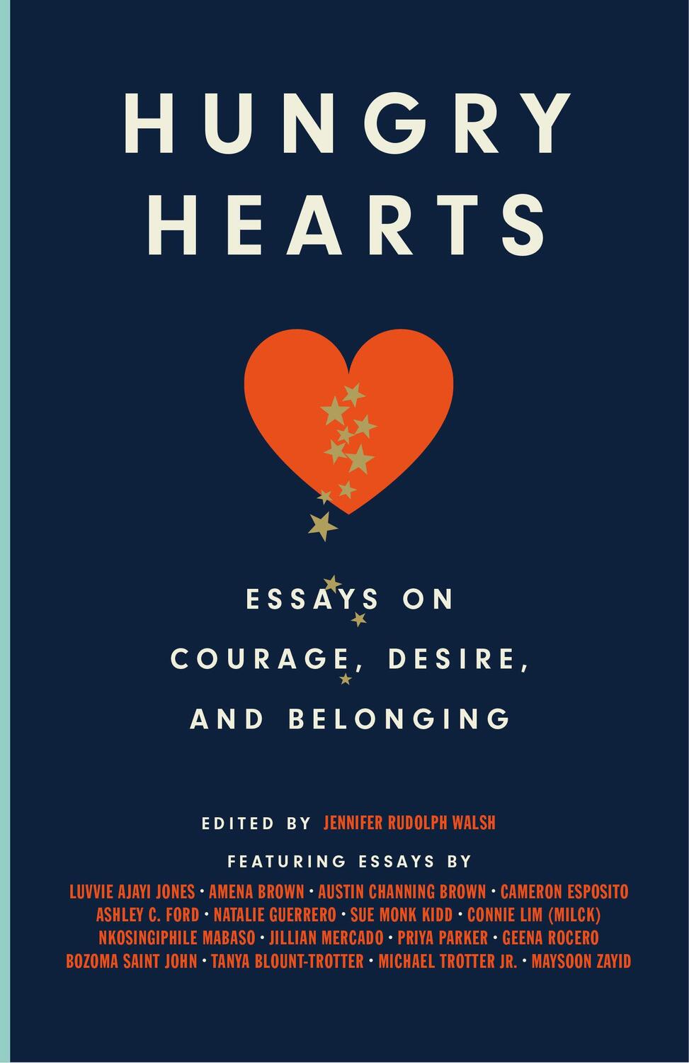 Cover: 9780593229637 | Hungry Hearts | Essays on Courage, Desire, and Belonging | Taschenbuch