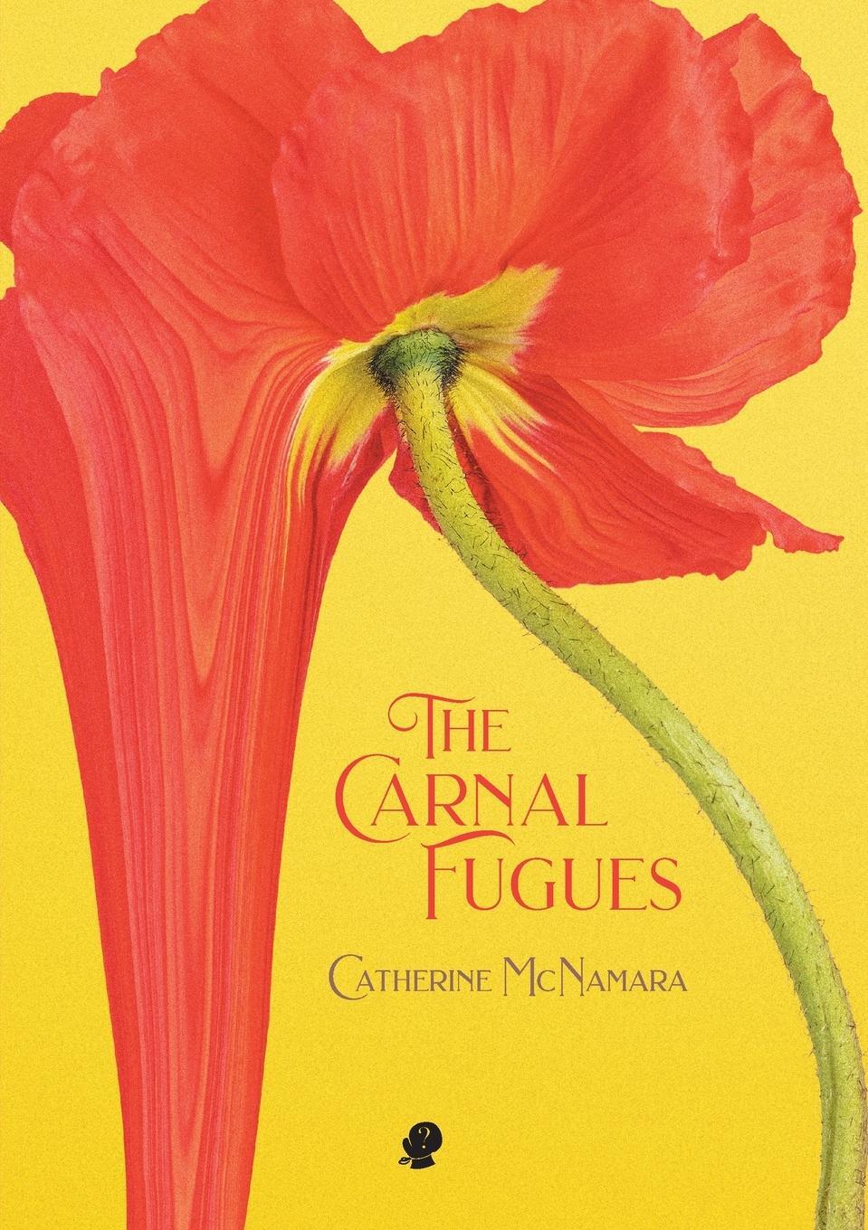Cover: 9781922571748 | The Carnal Fugues | Catherine McNamara | Taschenbuch | Paperback