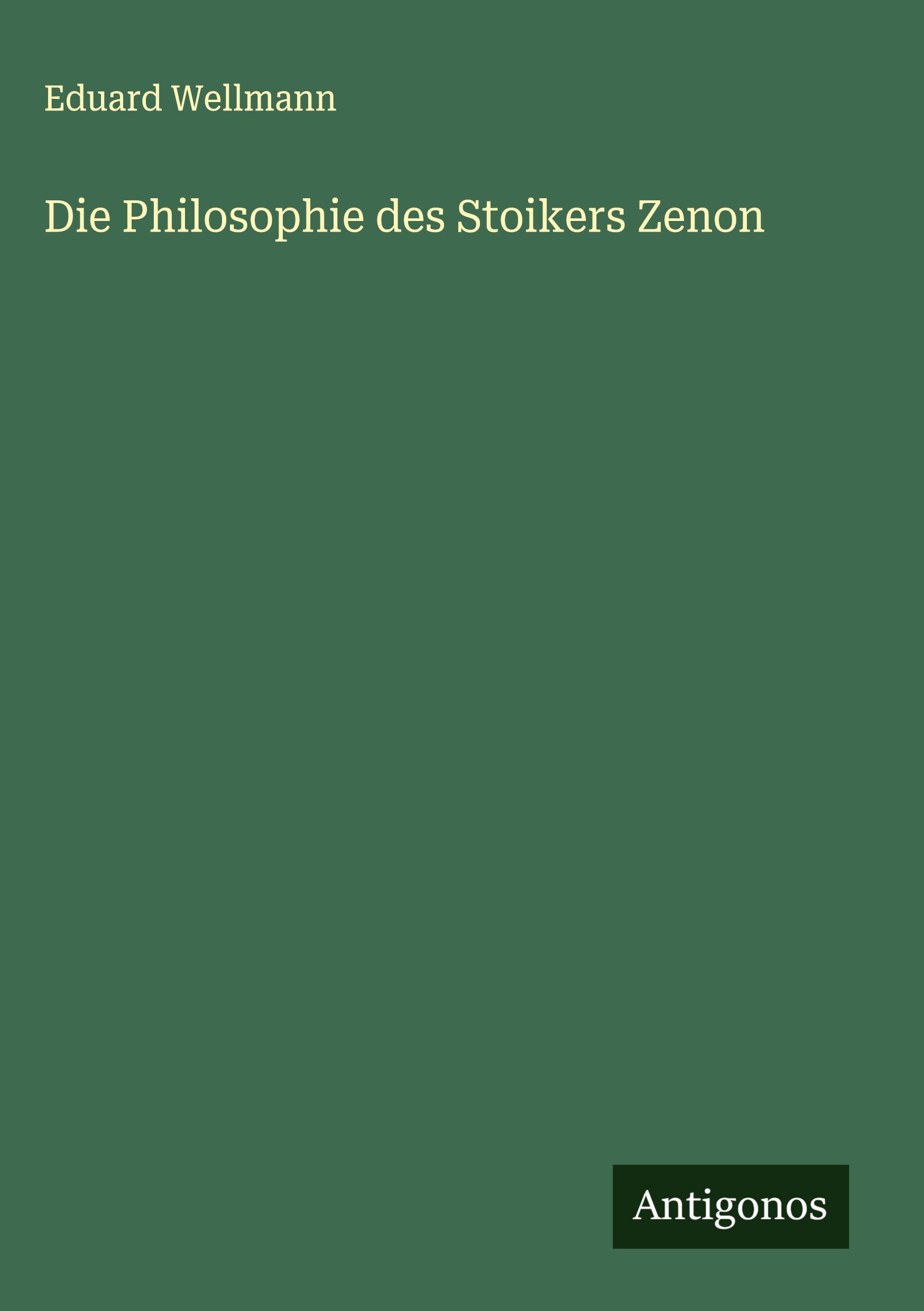 Cover: 9783386458733 | Die Philosophie des Stoikers Zenon | Eduard Wellmann | Buch | 76 S.