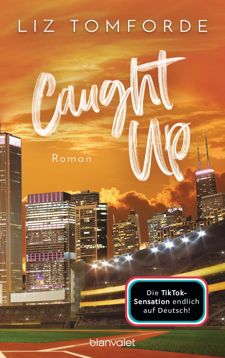 Cover: 9783734113642 | Caught up | Liz Tomforde | Taschenbuch | Windy City-Reihe | 560 S.