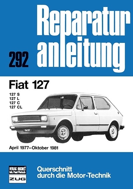Cover: 9783716813706 | Fiat 127 April 1977 bis Oktober 1981 | Taschenbuch | bucheli