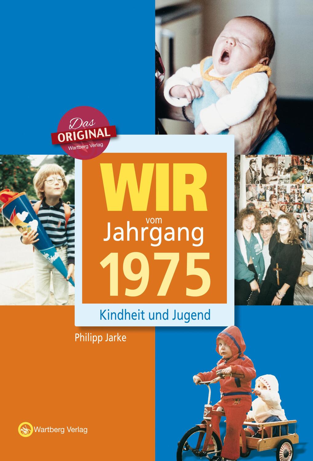 Cover: 9783831330751 | Wir vom Jahrgang 1975 | Kindheit und Jugend | Philipp Jarke | Buch