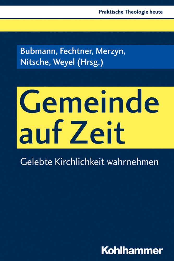Cover: 9783170360983 | Gemeinde auf Zeit | Gelebte Kirchlichkeit wahrnehmen | Bubmann (u. a.)