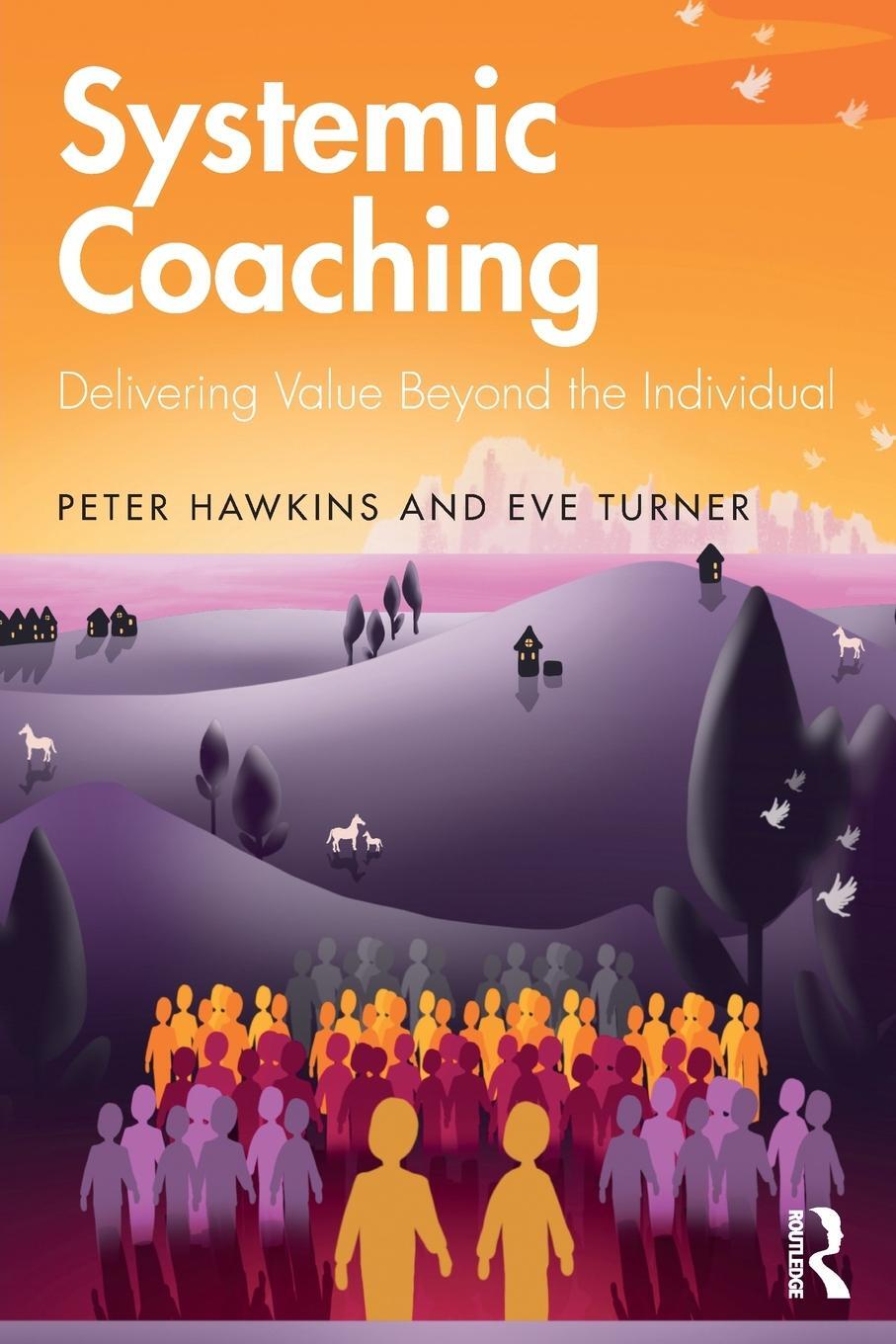 Cover: 9781138322493 | Systemic Coaching | Delivering Value Beyond the Individual | Buch