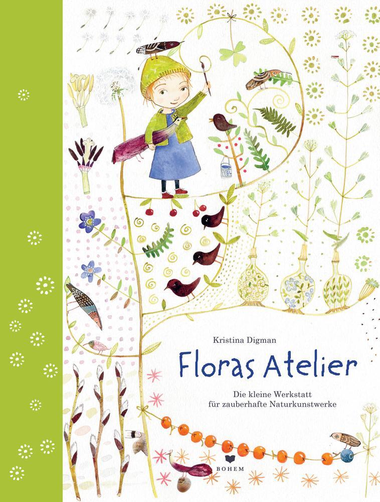 Cover: 9783855814725 | Floras Atelier | Die kleine Werkstatt für zauberhafte Naturkunstwerke