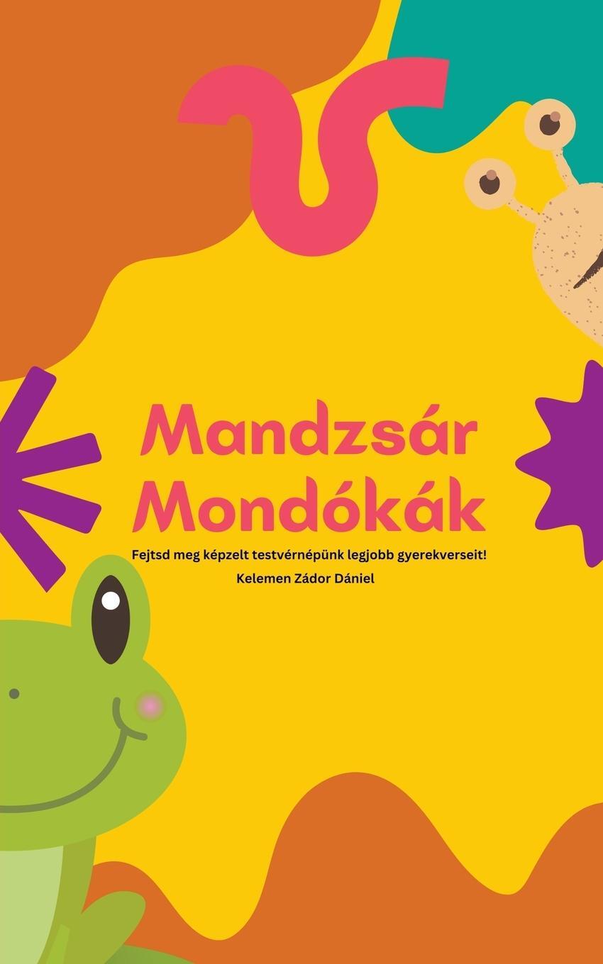 Cover: 9798215857007 | Mandzsár Mondókák | Kelemen Dániel | Taschenbuch | Paperback | 2023