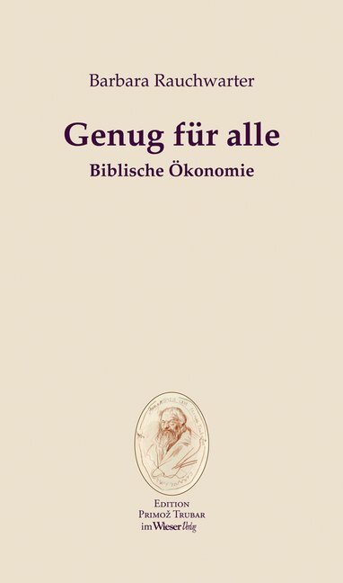 Cover: 9783990290156 | Genug für alle | Biblische Ökonomie | Barbara Rauchwarter | Buch