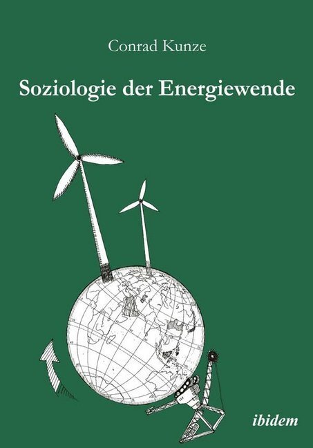 Cover: 9783838203478 | Soziologie der Energiewende | Conrad Kunze | Taschenbuch | 200 S.