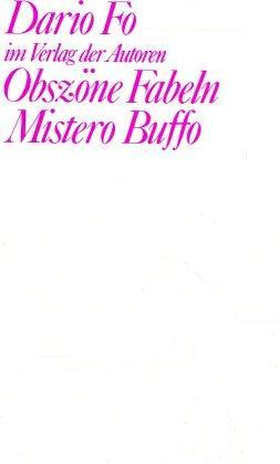 Cover: 9783886611911 | Obszöne Fabeln. Mistero Buffo | Szenische Monologe | Dario Fo | Buch