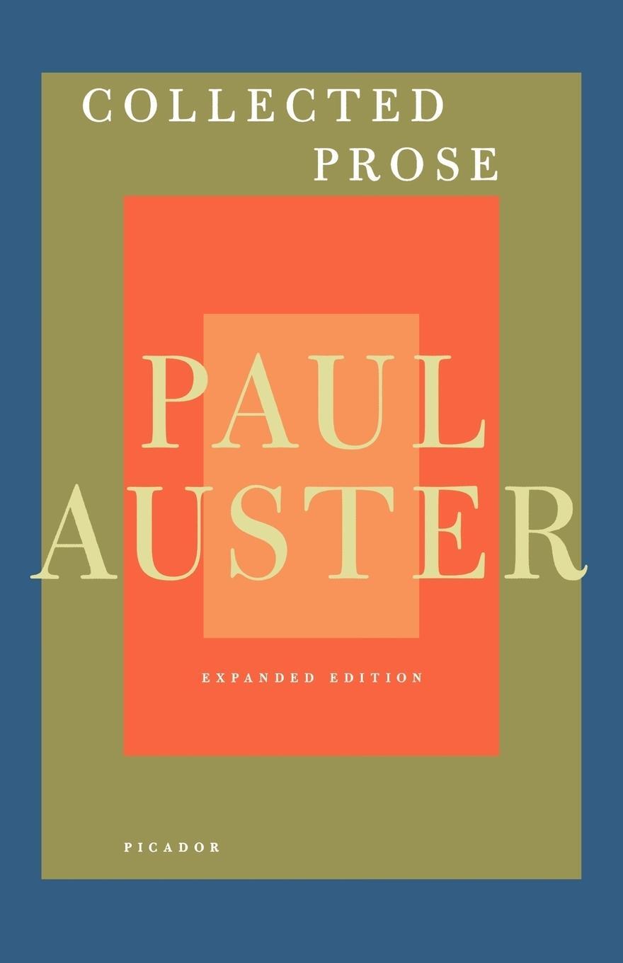 Cover: 9780312429928 | Collected Prose | Paul Auster | Taschenbuch | Paperback | 593 S.
